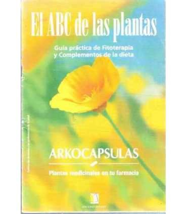 El ABC de las plantas. Guía práctica de Fitoterapia y Complementos de la dieta