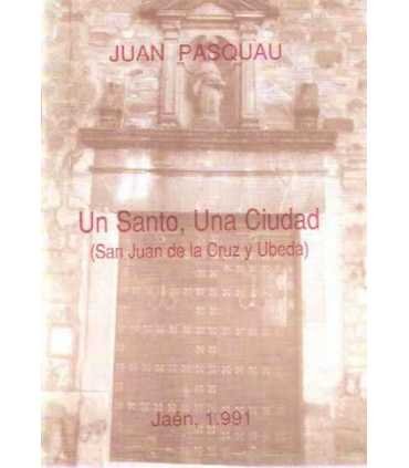 Un santo, una ciudad (San Juan de la Cruz y Úbeda)