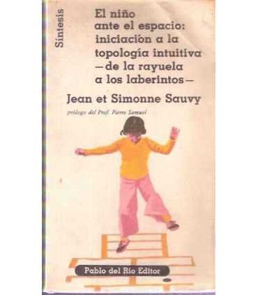 El niño ante el espacio: iniciación a la topología intuitiva (de la rayuela a los laberintos)