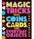 Magic Tricks with coins, cards and everyday objects