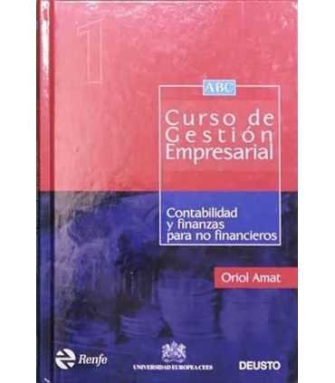 Curso de Gestión Empresarial Tomo 1. Contabilidad y finanzas para no financieros