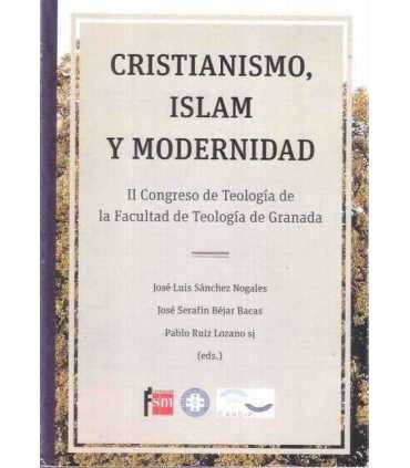 Cristianismo, Islam y Modernidad. II Congreso de Teología de la Facultad de Granada