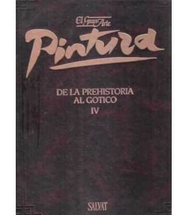 El gran arte en la pintura. De la Prehistoria al Gótico IV.