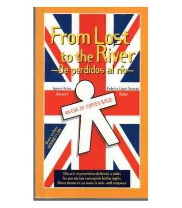 From Lost to the River. (De perdidos al río)