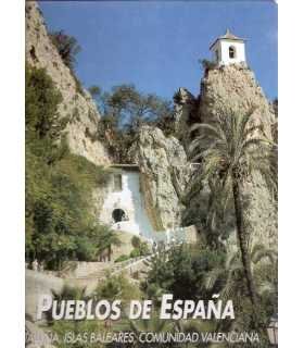 Pueblos de España: Cataluña, Islas Baleares, Comunidad Valenciana