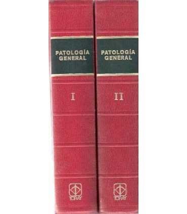 Patología General. Tomo I. Etiología y Fisiopatología. Tomo II. Fisiopatología y Propedéutica clínica