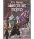 Morirán los mejores