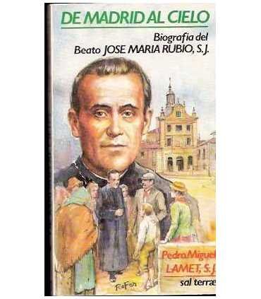 De Madrid al cielo: Biografía del beato Jose Maria Rubio, S.J