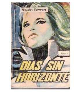 Días sin horizonte. Tomo I