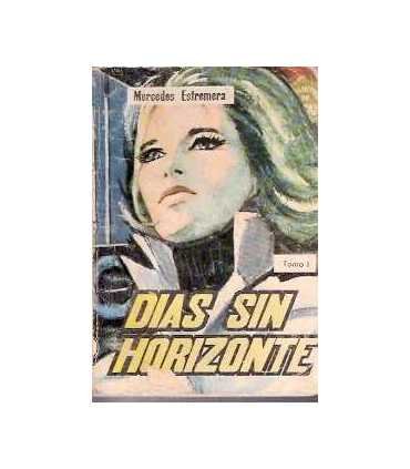 Días sin horizonte. Tomo I