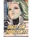 Días sin horizonte. Tomo I