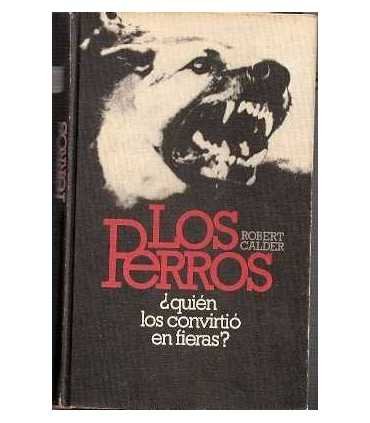Los perros ¿quién los convirtió en fieras?
