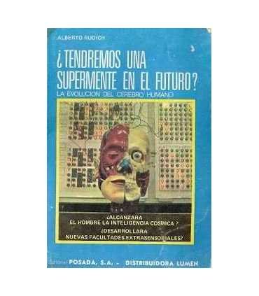 ¿Tendremos una supermente en el futuro? La evolución del cerebro humano.