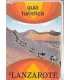 Lanzarote. La isla de los volcanes