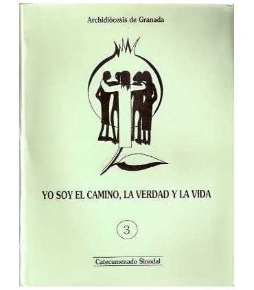 Yo soy el camino, la verdad y la vida. 3.