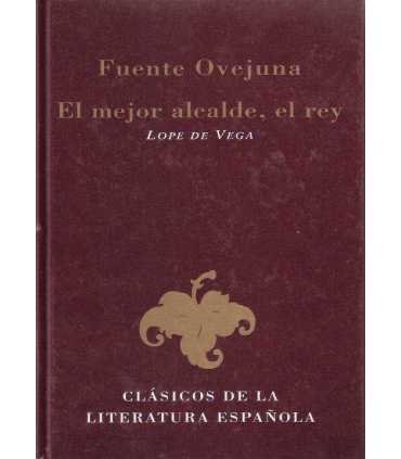 Fuente ovejuna. El mejor alcalde, el rey.