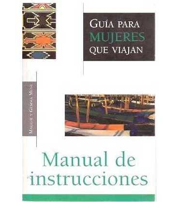 Manual de Instrucciones. Guía para mujeres que viajan