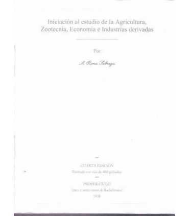 Iniciación al estudio de la Agricultura, Zootecnia, Economía e Industrias Derivadas