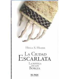 La ciudad escarlata. La novela de los Borgia