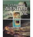 La fabuleuse aventure de la vie