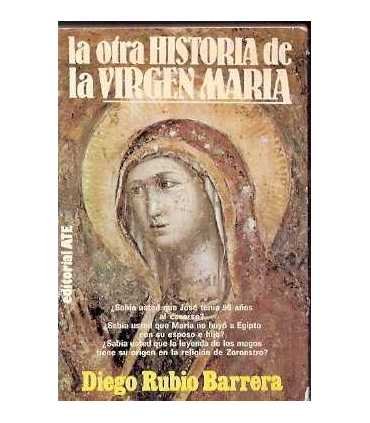 La otra Historia de la Virgen Maria