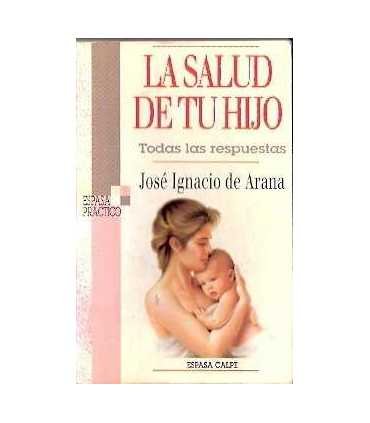 La salud de tu hijo. Todas las respuestas