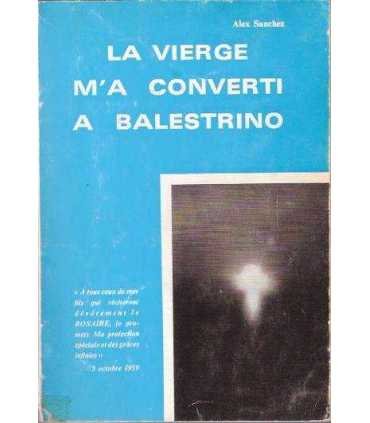 La vierge m´a converti a Balestrino