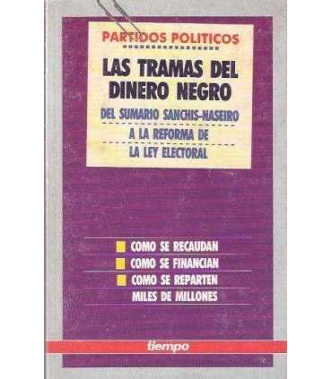 Partidos Políticos: Las tramas del dinero negro.