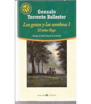 Los gozos y las sombras I. El señor llega