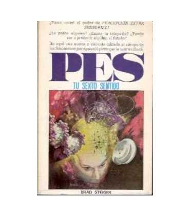 PES (Percepción Extra Sensorial).Tu sexto sentido