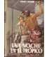Una noche en el Trópico