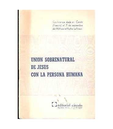 Unión sobrenatural de Jesús con la persona humana
