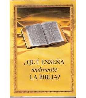 ¿Qué enseña realmente La Biblia?