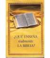 ¿Qué enseña realmente La Biblia?