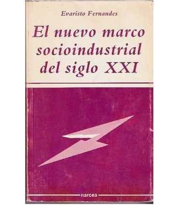 El nuevo marco socioindustrial del siglo XXI