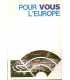 Pour vous L' Europe