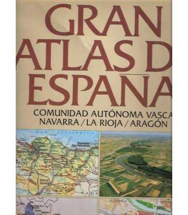 Gran Atlas de España. Tomo 2 (Comunidad autónoma Vasca/Navarra/la Rioja/Aragón)