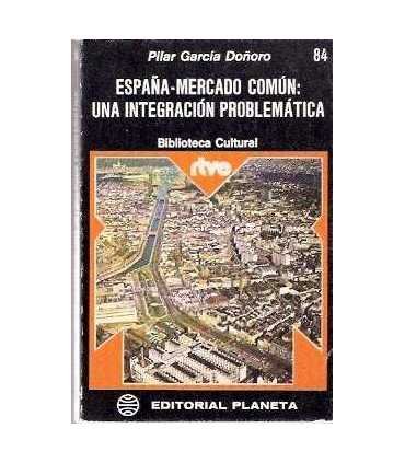 España Mercado Común: una integración problemática