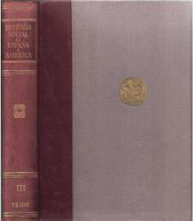 Historia social y económica de España y América. Tomo III