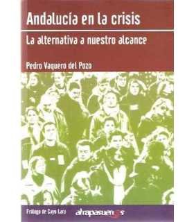 Andalucía en crisis. La alternativa a nuestro alcance