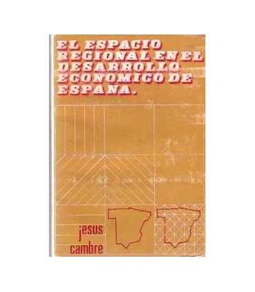 El espacio regional en el desarrollo económico de España