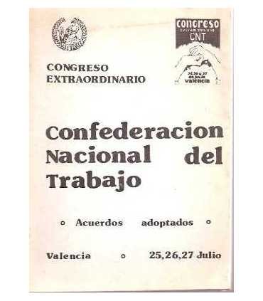 Congreso extraordinario CNT, 25,26,27 Julio. Acuerdos adoptados.