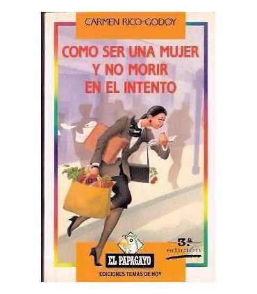 Cómo ser una mujer y no morir en el intento