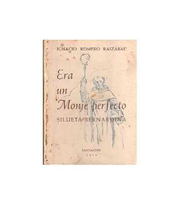 Era un monje perfecto. Silueta bernardina.