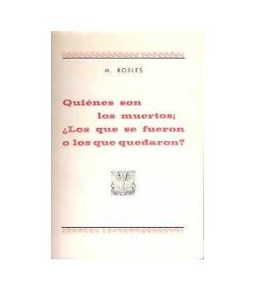 Quiénes son los muertos, ¿Los que se fueron o los