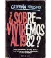 ¿Sobreviviremos al 1982?
