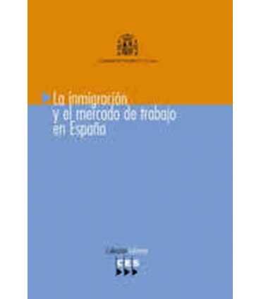 La inmigración y el mercado de trabajo en España