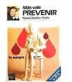 Más vale prevenir: la sangre