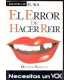 El error de hacer reir