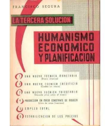La tercera solución. Humanismo económico y planifi